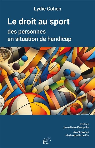 Le droit au sport des personnes en situation de handicap Le droit au sport des personnes en situation de handicap