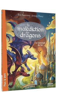 La malédiction des dragons. Vol. 1. Le sommeil de fer