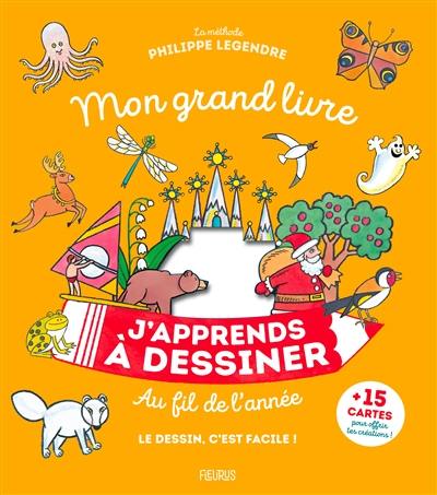 J'apprends à dessiner au fil de l'année : mon grand livre