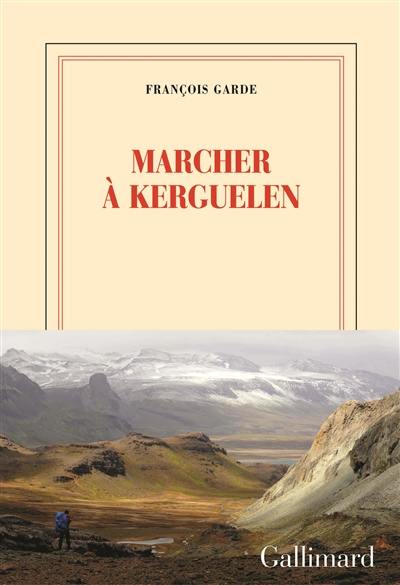 Marcher à Kerguelen Marcher à Kerguelen