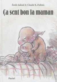 Ça sent bon la maman Ça sent bon la maman