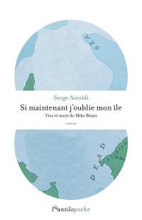 Si maintenant j'oublie mon île : vies et mort de Mike Brant