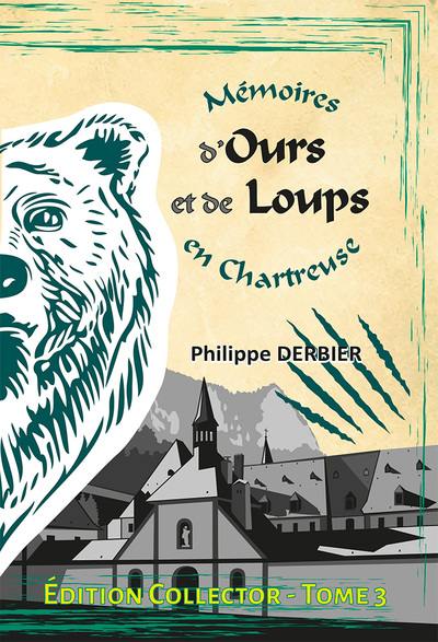 Mémoires d'ours et de loups en Chartreuse. Vol. 3