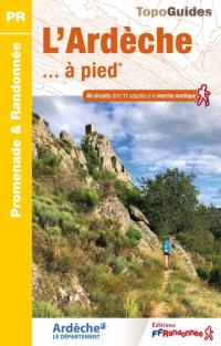 L'Ardèche... à pied : 46 circuits dont 11 adaptés à la marche nordique