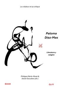 Le créateur et sa critique. Vol. 11. Paloma Diaz-Mas : literatura y religion