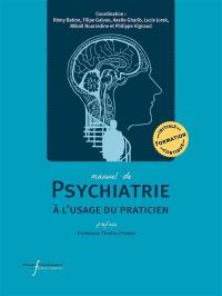 Manuel de psychiatrie à l'usage du praticien Manuel de psychiatrie à l'usage du praticien