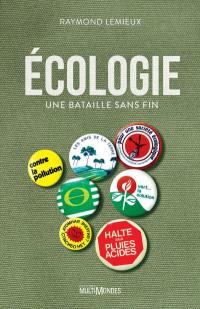 Ecologie : Une bataille sans fin