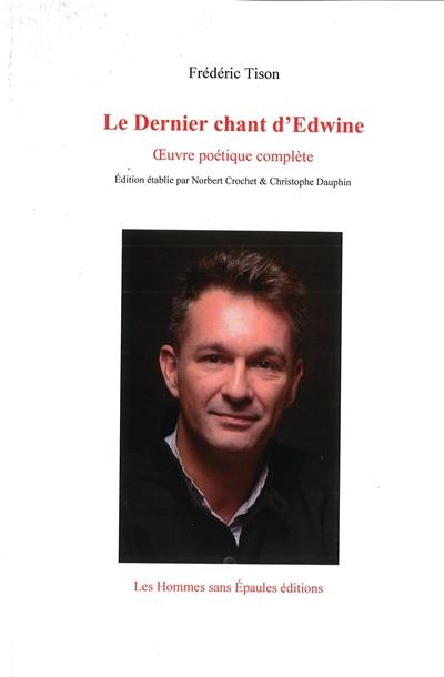 Le Dernier chant d’Edwine, Œuvre poétique complète
