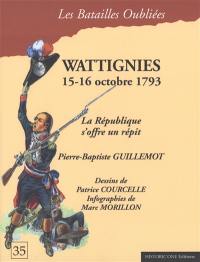 Wattignies : 15-16 octobre 1793 : la République s'offre un répit