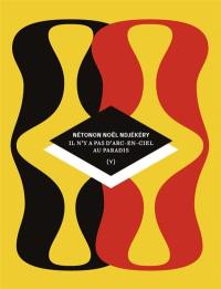 Il n'y a pas d'arc-en-ciel au paradis