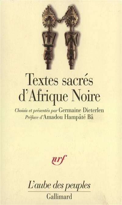 Textes sacrés d'Afrique noire Textes sacrés d'Afrique noire