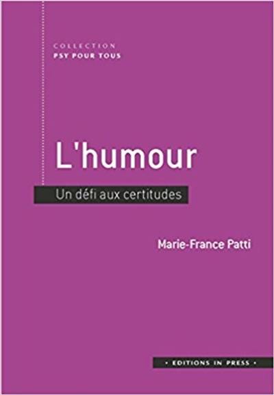 L'humour : un défi aux certitudes L'humour : un défi aux certitudes