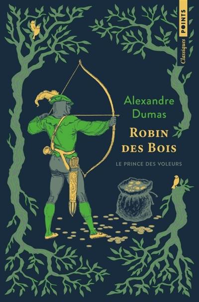 Robin des bois, le prince des voleurs Robin des bois, le prince des voleurs