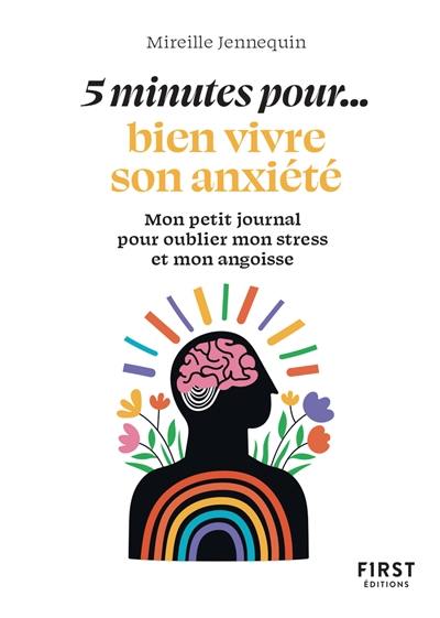 5 minutes pour... apaiser son anxiété : mon petit journal pour écouter mon corps et comprendre ses signaux