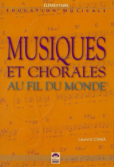 Musiques et chorales au fil du monde : éducation musicale