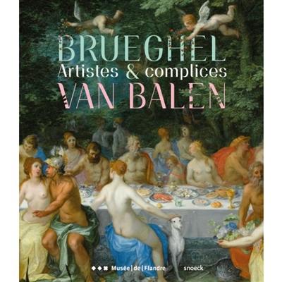 Brueghel & Van Balen : artistes & complices