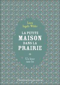 La petite maison dans la prairie. Vol. 5. Un hiver sans fin