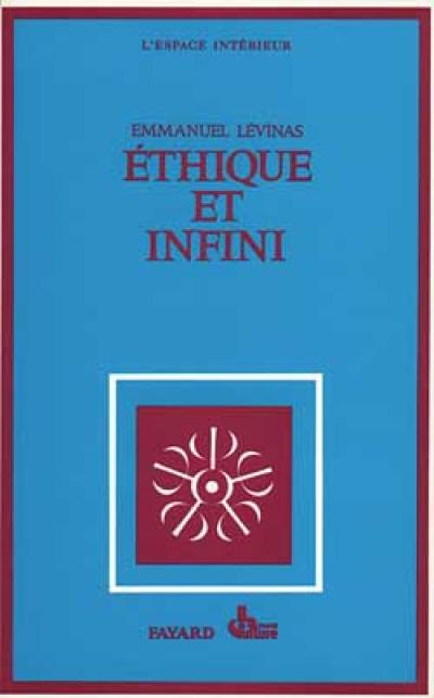 Ethique et infini : dialogues avec Philippe Nemo