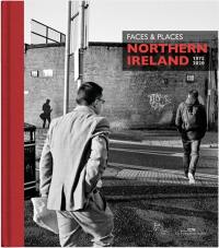 Faces & places : Northern Ireland, 1975-2020