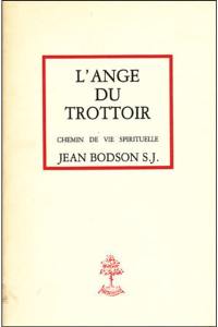 L'Ange du trottoir : chemins de vie spirituelle