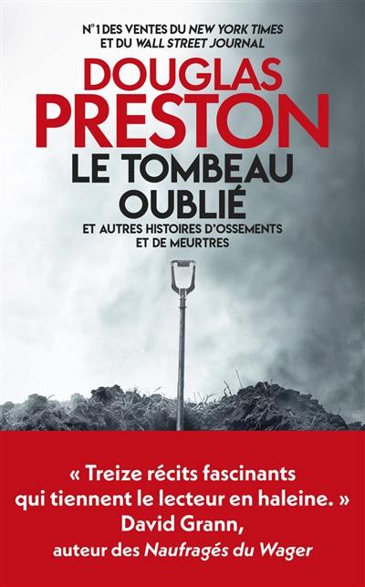 Le tombeau oublié : et autres histoires d'ossements et de meurtres Le tombeau oublié : et autres histoires d'ossements et de meurtres