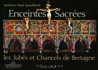 Enceintes sacrées : les jubés et chancels de Bretagne