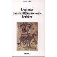 L'ogresse dans la littérature orale berbère : littérature orale et anthropologie