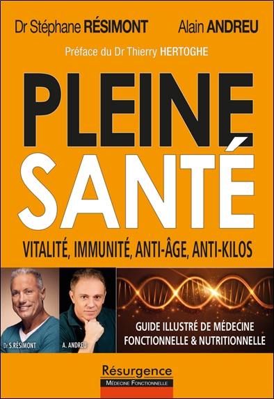 Pleine santé : guide illustré de médecine fonctionnelle & nutritionnelle : cancer, fibromyalgie, alzheimer, hypertension, diabète, arthrose, les solutions Pleine santé : guide illustré de médecine fonctionnelle & nutritionnelle : cancer, fibromyalgie, alzheimer, hypertension, diabète, arthrose, les solutions