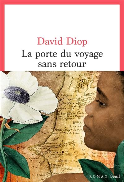 La porte du voyage sans retour ou Les cahiers secrets de Michel Adanson La porte du voyage sans retour ou Les cahiers secrets de Michel Adanson
