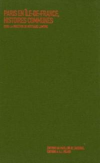 Paris en Ile-de-France, histoires communes : exposition, Paris, Pavillon de l'Arsenal, décembre 2006