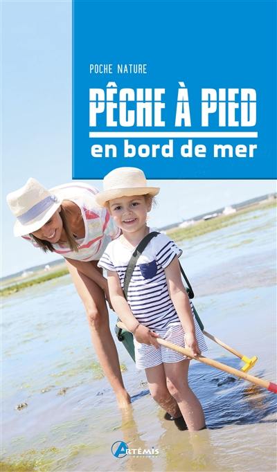 Pêche à pied en bord de mer Pêche à pied en bord de mer