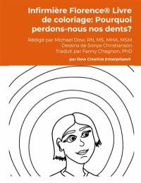 Infirmière Florence® Livre de coloriage : Pourquoi perdons-nous nos dents ?
