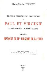 Edition critique du manuscrit de Paul et Virginie de Bernardin de Saint-Pierre intitulé Histoire de Mlle Virginie de La Tour