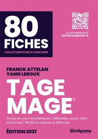 Tage Mage, 80 fiches : fiches de cours synthétiques, méthodes, savoir-faire et astuces, révisions rapides et efficaces