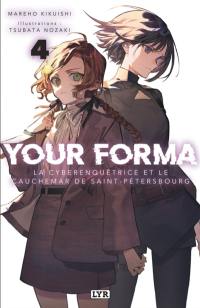 Your forma. Vol. 4. La cyberenquêtrice et le cauchemar de Saint-Pétersbourg