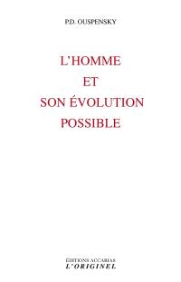 L'homme et son évolution possible