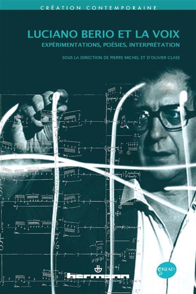Luciano Berio et la voix : expérimentations, poésies, interprétation