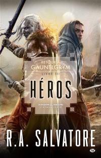 Retour à Gauntlgrym. Vol. 3. Héros