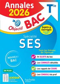Spécialité SES terminale : annales 2026, sujets & corrigés dont bac 2025 : nouveau bac