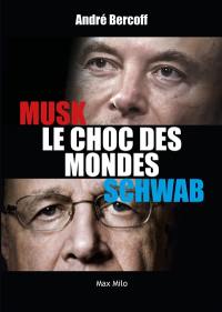 Musk-Schwab : le choc des mondes