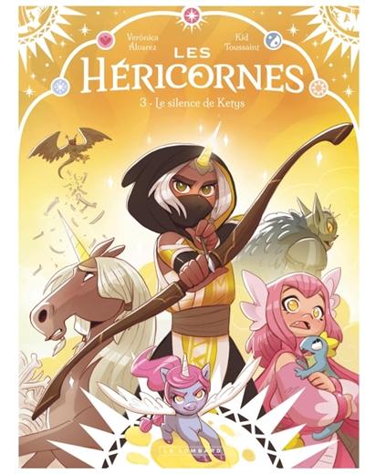Les Héricornes. Vol. 3. Le silence de Ketys