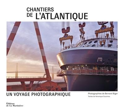 Chantiers de l'Atlantique : un voyage photographique Chantiers de l'Atlantique : un voyage photographique