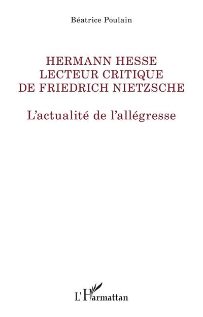 Hermann Hesse, lecteur critique de Friedrich Nietzsche : l'actualité de l'allégresse