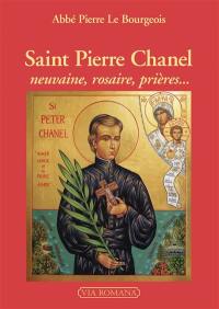 Saint Pierre Chanel : neuvaine, rosaire, prières...