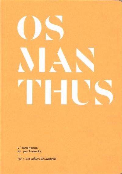 Osmanthus : l'osmanthus en parfumerie