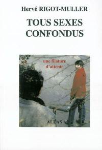 Tous sexes confondus : une filature d'attente