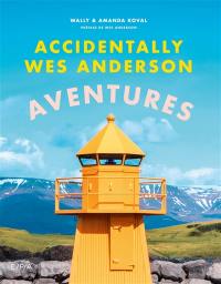 Accidentally Wes Anderson : aventures