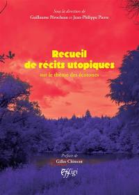 Recueil de récits utopiques : sur le thème des écotones Recueil de récits utopiques : sur le thème des écotones