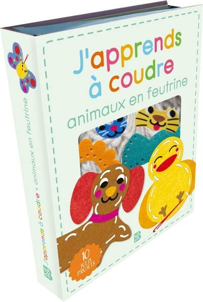 J'apprends à coudre : Animaux en feutrine