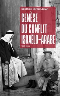 Genèse du conflit israélo-arabe : 1870-1950